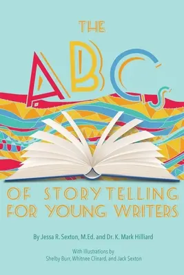 Abeceda rozprávania príbehov pre mladých spisovateľov - The ABCs of Storytelling for Young Writers