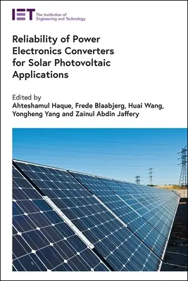 Spoľahlivosť meničov výkonovej elektroniky pre solárne fotovoltaické aplikácie - Reliability of Power Electronics Converters for Solar Photovoltaic Applications