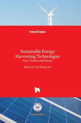 Technológie udržateľného získavania energie: Minulosť, súčasnosť a budúcnosť - Sustainable Energy Harvesting Technologies: Past, Present and Future