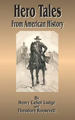 Príbehy hrdinov: Z americkej histórie - Hero Tales: From American History