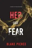 Jej posledný strach (A Rachel Gift FBI Suspense Thriller-Book 4) - Her Last Fear (A Rachel Gift FBI Suspense Thriller-Book 4)
