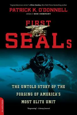 Prvé pečate: Nevypovedaný príbeh o vzniku najelitnejšej americkej jednotky - First Seals: The Untold Story of the Forging of America's Most Elite Unit