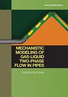 Mechanistické modelovanie dvojfázového prúdenia plynu a kvapaliny v potrubí - Mechanistic Modeling of Gas-Liquid Two-Phase Flow in Pipes
