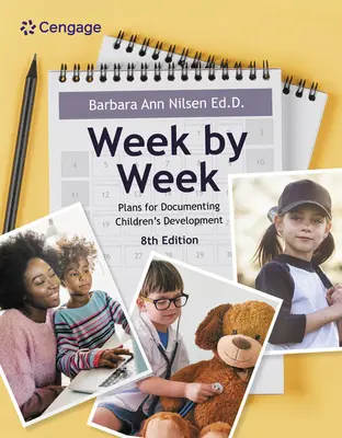 Týždeň po týždni: Plány na dokumentovanie vývoja detí - Week by Week: Plans for Documenting Children's Development