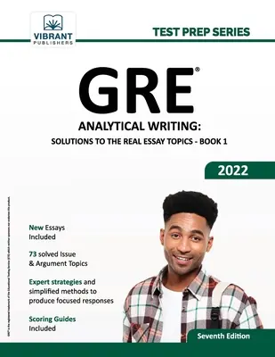 GRE Analytical Writing: Riešenia skutočných tém esejí - kniha 1 - GRE Analytical Writing: Solutions to the Real Essay Topics - Book 1