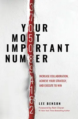 Vaše najdôležitejšie číslo: Zvýšte spoluprácu, dosiahnite svoju stratégiu a realizujte, aby ste zvíťazili - Your Most Important Number: Increase Collaboration, Achieve Your Strategy, and Execute to Win