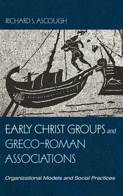 Rané Kristove skupiny a grécko-rímske asociácie - Early Christ Groups and Greco-Roman Associations