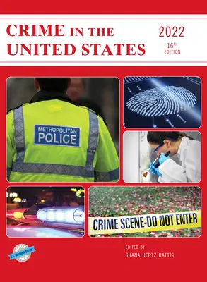 Kriminalita v Spojených štátoch 2022, šestnáste vydanie - Crime in the United States 2022, Sixteenth Edition