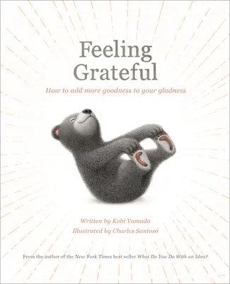 Pocit vďačnosti: Ako pridať viac dobra k svojej radosti - Feeling Grateful: How to Add More Goodness to Your Gladness