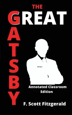 Veľký Gatsby: Gatsby (kniha): Anotované vydanie pre učebňu (Annotated Classroom Edition) - The Great Gatsby: Annotated Classroom Edition