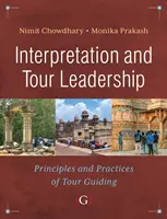 Interpretácia a vedenie zájazdov - princípy a prax sprievodcovskej činnosti - Interpretation and Tour Leadership - Principles and Practices of Tour Guiding