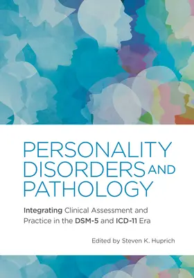 Poruchy a patológia osobnosti: Integrácia klinického hodnotenia a praxe v ére Dsm-5 a ICD-11 - Personality Disorders and Pathology: Integrating Clinical Assessment and Practice in the Dsm-5 and ICD-11 Era