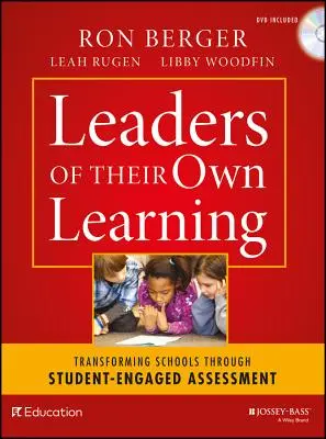 Lídri vlastného učenia: Premena škôl prostredníctvom hodnotenia s účasťou študentov - Leaders of Their Own Learning: Transforming Schools Through Student-Engaged Assessment
