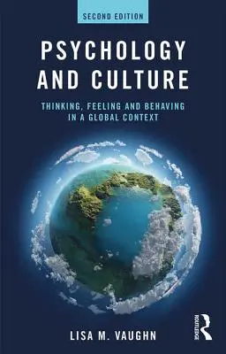 Psychológia a kultúra: Myšlienka, cítenie a správanie v globálnom kontexte - Psychology and Culture: Thinking, Feeling and Behaving in a Global Context