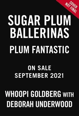 Sugar Plum Ballerinas: - Sugar Plum Ballerinas: Plum Fantastic
