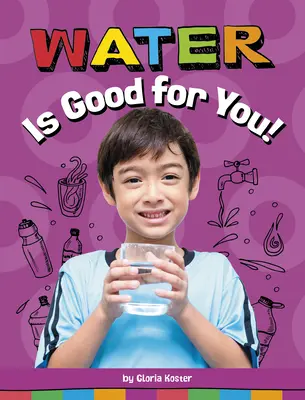 Voda je pre vás dobrá! - Water Is Good for You!