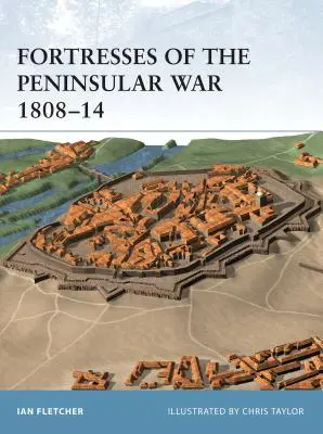 Pevnosti polostrovnej vojny 1808-14 - Fortresses of the Peninsular War 1808-14