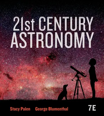 Astronómia 21. storočia (Palen Stacy (Weber State University)) - 21st Century Astronomy (Palen Stacy (Weber State University))