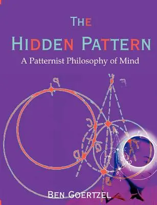Skrytý vzor: Filozofia mysle založená na vzoroch - The Hidden Pattern: A Patternist Philosophy of Mind