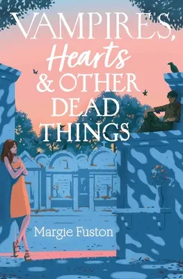 Upíri, srdcia a iné mŕtve veci - Vampires, Hearts & Other Dead Things