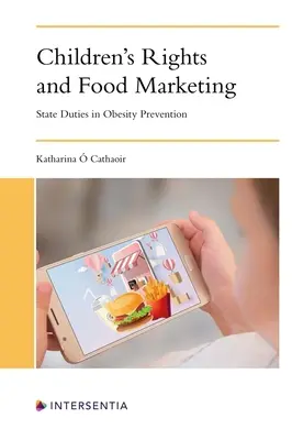 Práva detí a marketing potravín: Povinnosti štátu pri prevencii obezity - Children's Rights and Food Marketing: State Duties in Obesity Prevention