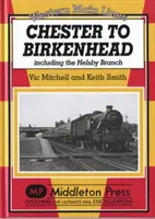 Chester do Birkenheadu - vrátane odbočky Helsby - Chester to Birkenhead - Including the Helsby Branch