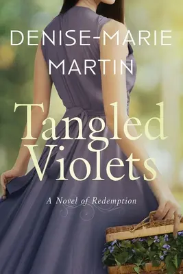 Popletené fialky: Román o vykúpení - Tangled Violets: A Novel of Redemption