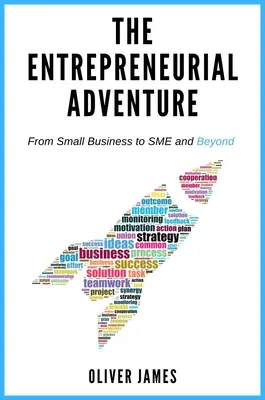 Podnikateľské dobrodružstvo: Od malého podniku k malým a stredným podnikom a ďalej - The Entrepreneurial Adventure: From Small Business to SME and Beyond