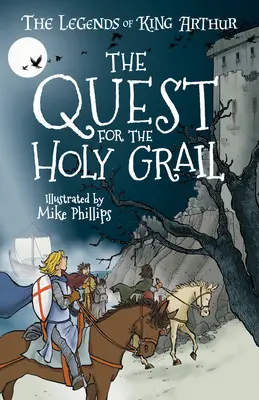 Legendy o kráľovi Artušovi: Legendy o kráľovi Artušovi: Hľadanie svätého grálu - The Legends of King Arthur: The Quest for the Holy Grail