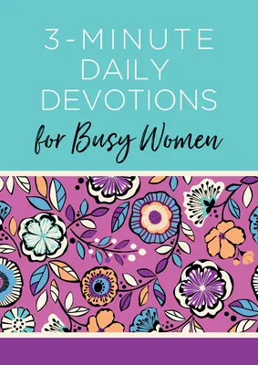 3-minútové denné pobožnosti pre zaneprázdnené ženy: 365 povzbudivých čítaní - 3-Minute Daily Devotions for Busy Women: 365 Encouraging Readings