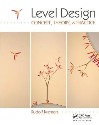 Level Design: Koncepcia, teória a prax - Level Design: Concept, Theory, and Practice