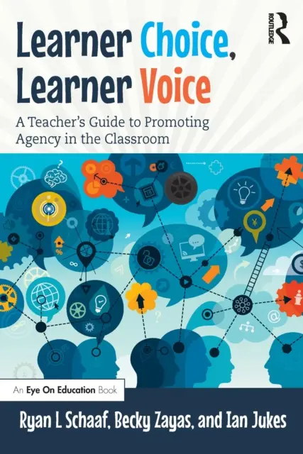 Voľba žiaka, hlas žiaka: Učiteľova príručka na podporu samostatnosti v triede - Learner Choice, Learner Voice: A Teacher's Guide to Promoting Agency in the Classroom