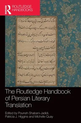 Routledge Handbook of Persian Literary Translation - The Routledge Handbook of Persian Literary Translation