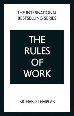 Pravidlá práce: Definitívny kódex osobného úspechu - The Rules of Work: A Definitive Code for Personal Success