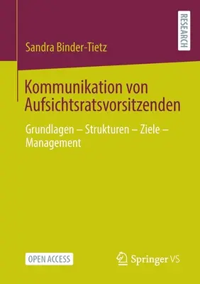 Komunikovanie s občanmi: Grundlagen - Strukturen - Ziele - Management - Kommunikation Von Aufsichtsratsvorsitzenden: Grundlagen - Strukturen - Ziele - Management