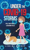 Pod búrkami Covid-19: Príbehy Polly a Paddyho o uzamknutí - Under the Covid-19 Storms: Polly and Paddy's Lockdown Tales