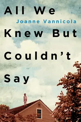 Všetko, čo sme vedeli, ale nemohli povedať - All We Knew But Couldn't Say