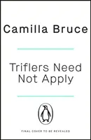 Triflers Need Not Apply (Drobci sa nemusia hlásiť) - Buďte z nej vystrašení. Tajne jej fandite. A sledujte, ako si originálna ženská sériová vrahyňa v dejinách nájde svoju ďalšiu obeť. - Triflers Need Not Apply - Be frightened of her. Secretly root for her. And watch history's original female serial killer find her next victim.
