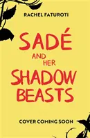 Sade a jej tieňové zvieratá - Sade and Her Shadow Beasts