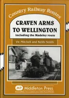 Craven Arms do Wellingtonu - vrátane trasy Madeley - Craven Arms to Wellington - Including the Madeley Route
