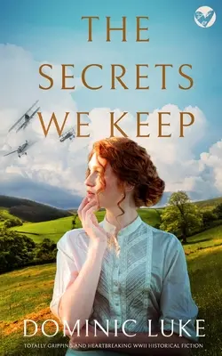THE SECRETS WE KEEP úplne strhujúca a srdcervúca historická fikcia z obdobia druhej svetovej vojny - THE SECRETS WE KEEP totally gripping and heartbreaking WWII historical fiction