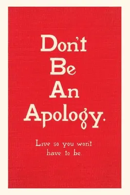 Vintage Journal Nebuď ospravedlnením - Vintage Journal Don't Be an Apology