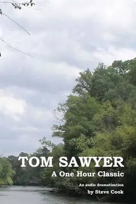 Tom Sawyer: A One-Hour Classic / Hodinová klasika - Tom Sawyer: A One-Hour Classic