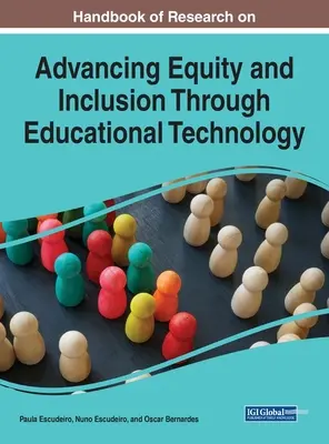 Príručka o výskume v oblasti podpory rovnosti a inklúzie prostredníctvom vzdelávacích technológií - Handbook of Research on Advancing Equity and Inclusion Through Educational Technology