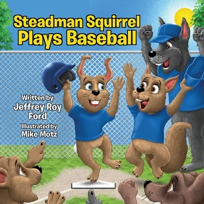 Steadman Squirrel hrá baseball - Steadman Squirrel Plays Baseball