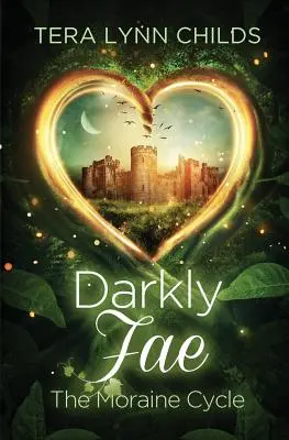 Temne fae: Morénový cyklus - Darkly Fae: The Moraine Cycle