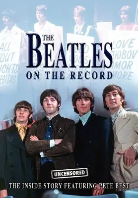 Beatles na nahrávke - bez cenzúry - The Beatles on the Record - Uncensored