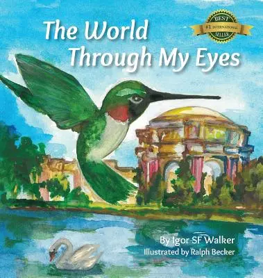 Svet mojimi očami: Sledujte kolibríka na jeho magickej ceste po nádherných pamiatkach San Francisca - The World Through My Eyes: Follow the Hummingbird on its magical journey through the wonderful sights of San Francisco