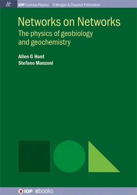 Siete na sieťach: Fyzika geobiológie a geochémie - Networks on Networks: The Physics of Geobiology and Geochemistry