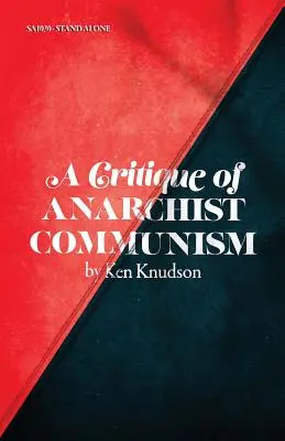 Kritika anarchistického komunizmu: 45. výročné vydanie - A Critique of Anarchist Communism: 45th Anniversary Edition